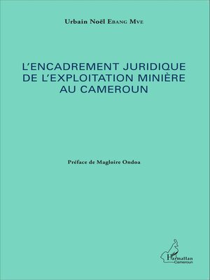 cover image of L'encadrement juridique de l'exploitation minière au Cameroun
